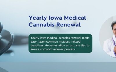 Common Mistakes to Avoid During Your Iowa Medical Cannabis Renewal