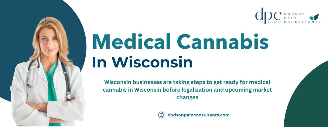 How Wisconsin Businesses Are Preparing for Medical Cannabis—Before It’s Legal?